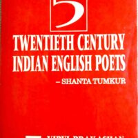 A Critical Study of Five 20th Century Indian English Poets