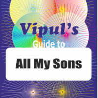 Vipul's Guide to All My Sons
