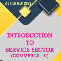 Introduction to Service Sector (Commerce - II) (As per NEP 2020)
