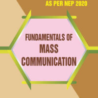 Fundamentals of Mass Communication (As Per NEP 2020)
