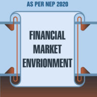 Financial Market Environment (As per NEP 2020)