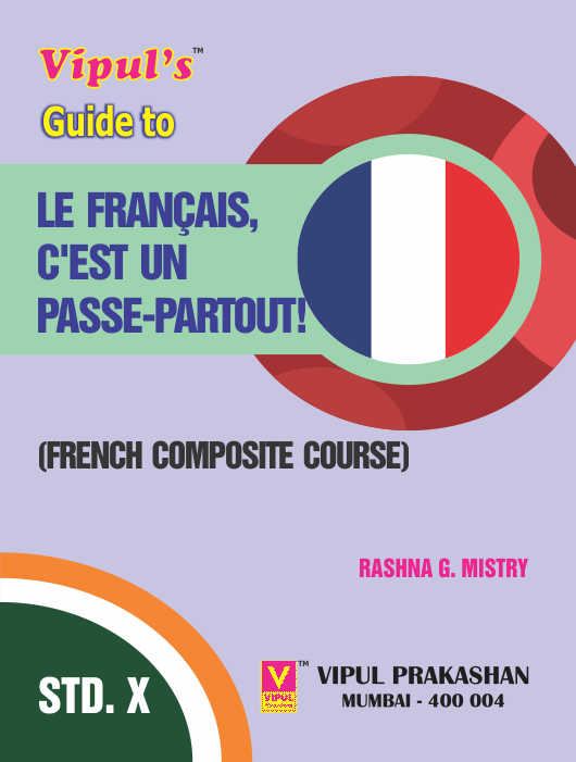 Vipul’s Guide to Le Francais, C’est Un Passe-Partout! (Std. 10th)