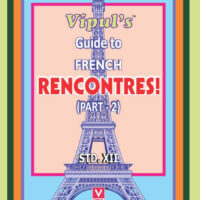 Vipul’s Guide to French Rencontres! (Std. 12th)