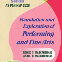 Foundation and Exploration of Performing and Fine Arts (Cultural Activities) (As per NEP 2020)