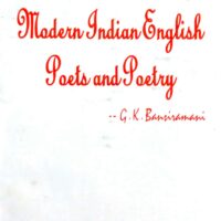 An Assessment of Modern Indian English Poets and Poetry