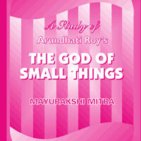 A Study of Arundhati Roy's The God of Small Things